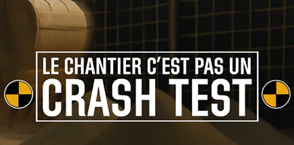 Visuel Campagne Le Chantier c'est pas un crash test